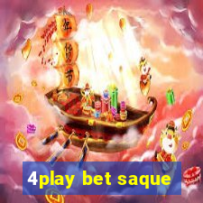 4play bet saque